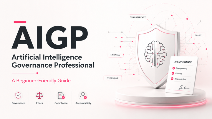 AIGP: Artificial Intelligence Governance Professional Certification