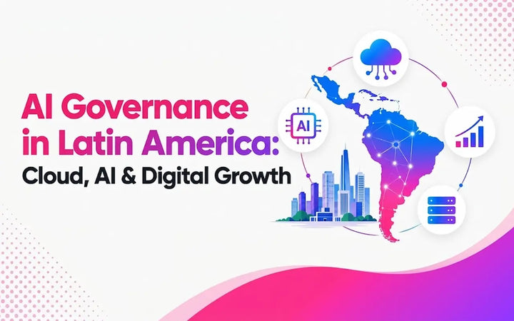 AI governance in Latin America with cloud computing, AI, digital growth, and connected technology.