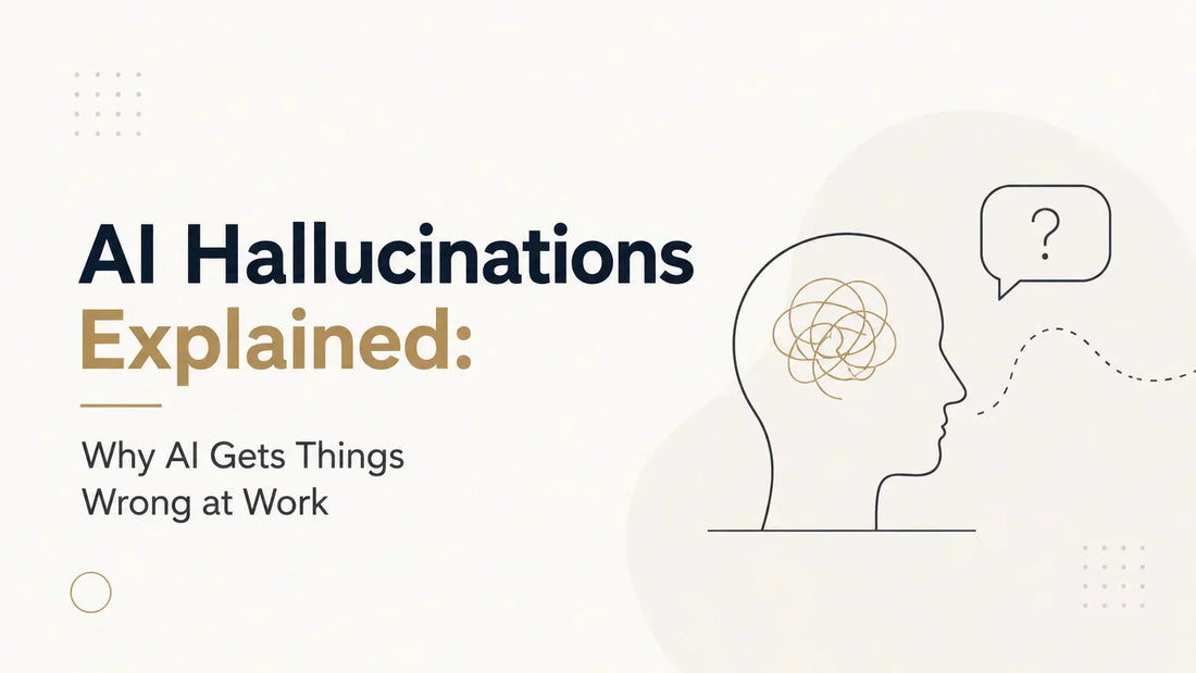 AI hallucinations explained: learn why AI gets things wrong at work, common causes, business risks, and how employees can verify AI outputs.