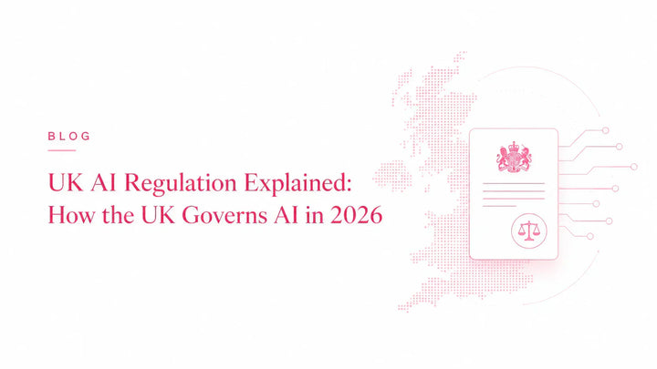 Minimalist blog cover for “UK AI Regulation Explained: How the UK Governs AI in 2026” with a UK map, legal document, and AI circuit graphics in pink.