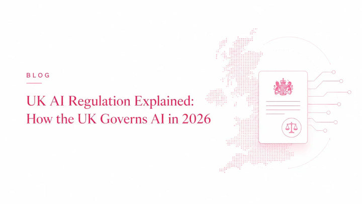 Minimalist blog cover for “UK AI Regulation Explained: How the UK Governs AI in 2026” with a UK map, legal document, and AI circuit graphics in pink.