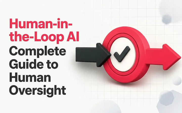 3D illustration for "Human-in-the-Loop AI: Complete Guide to Human Oversight," showing a black input arrow pointing to a red validation checkmark icon that outputs a red arrow on a light grid background.