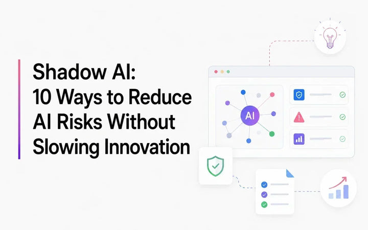 Shadow AI risk management strategies for safe AI innovation