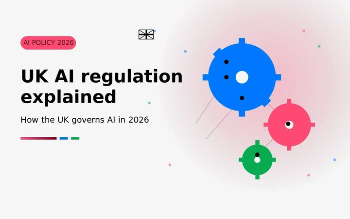 UK AI regulation explained with government oversight, sector regulators and shared AI governance principles in 2026.