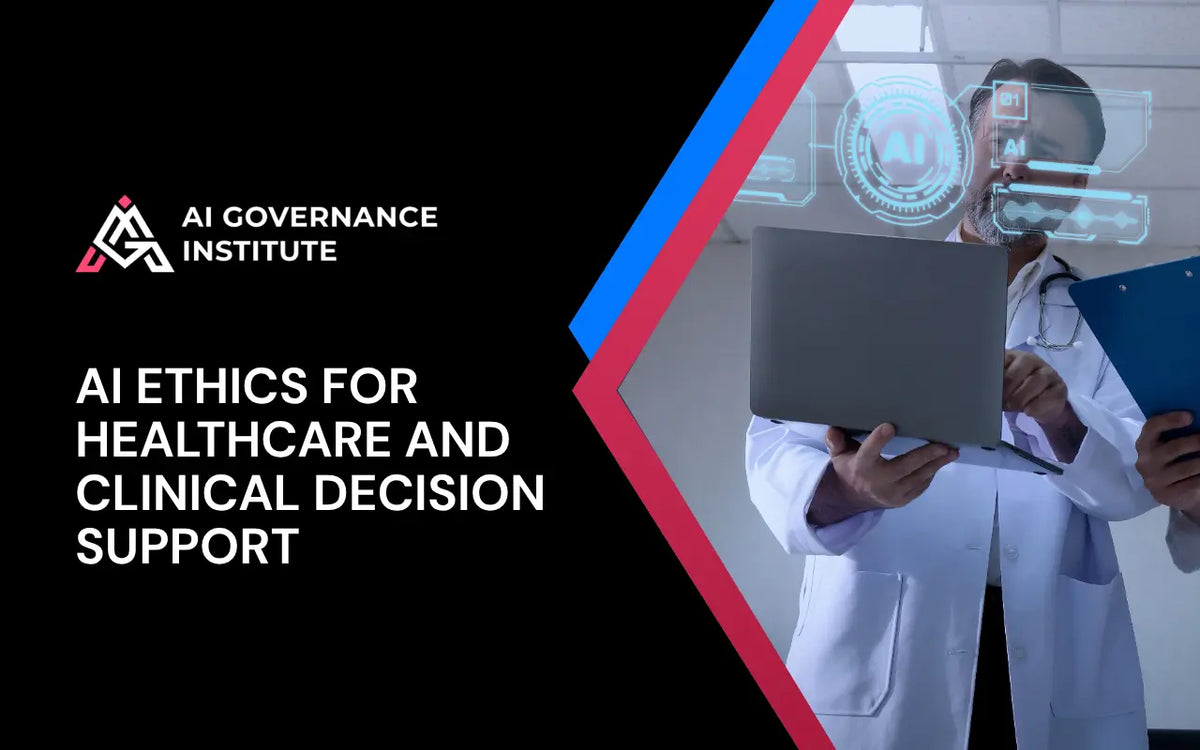 AI ethics training for healthcare and clinical decision support, covering responsible AI, patient safety, fairness, privacy, and governance.