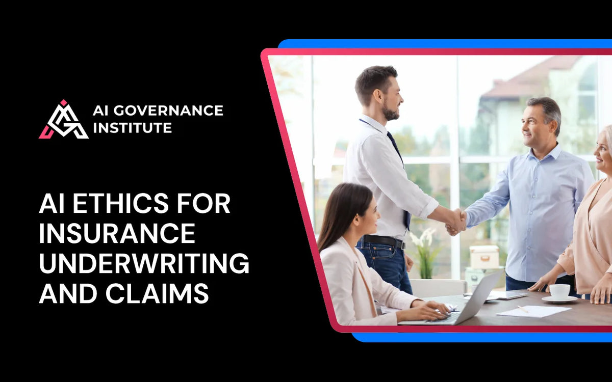 AI ethics training for insurance underwriting and claims, covering fairness, transparency, responsible AI, bias, and ethical decision-making.