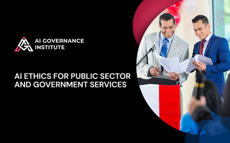 AI Ethics for Public Sector and Government Services course covering responsible AI, governance, accountability, transparency, and ethical AI use in government.