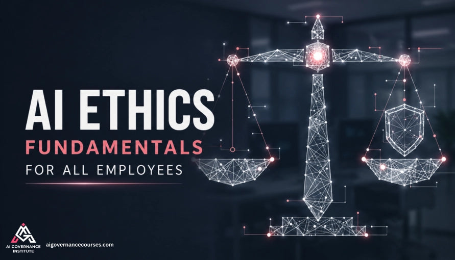 AI Ethics Fundamentals For All Employees