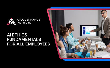 AI ethics training for all employees, covering responsible AI use, ethical decision-making, fairness, transparency, and accountability.