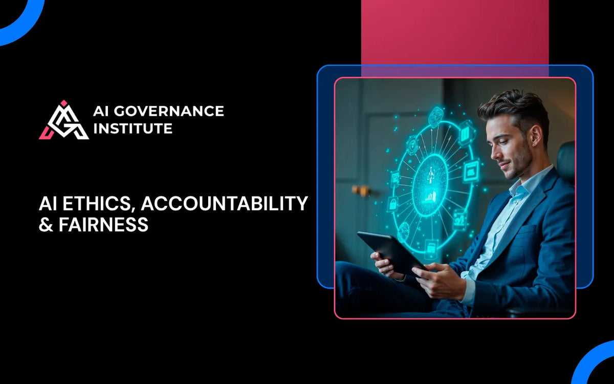 AI Ethics, Accountability and Fairness course covering responsible AI, ethical decision-making, algorithmic bias, transparency, accountability and fair AI practices.