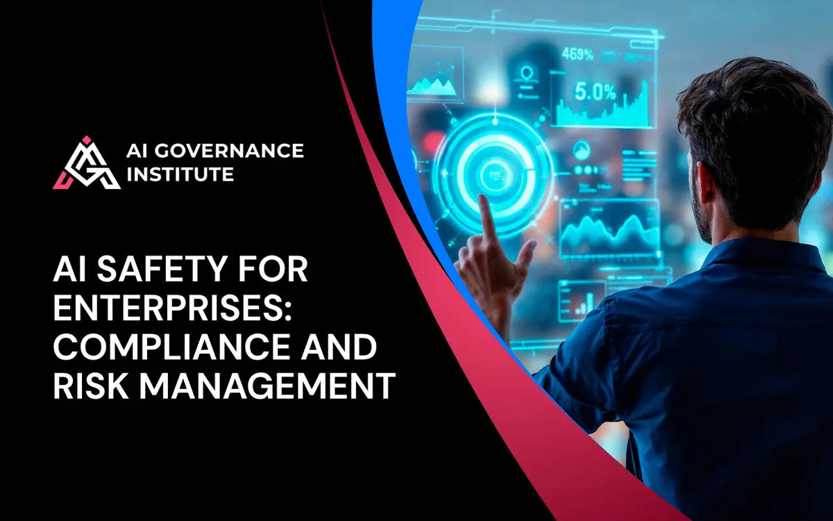 AI safety training for enterprises covering AI compliance, risk management, governance, security, and responsible business practices.