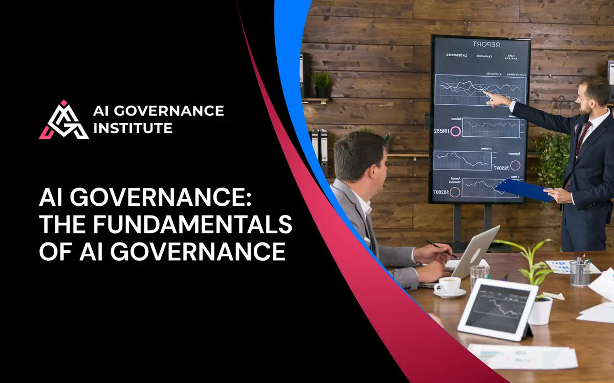 AI Governance Fundamentals course covering responsible AI, risk management, compliance, ethics, and effective AI governance principles.