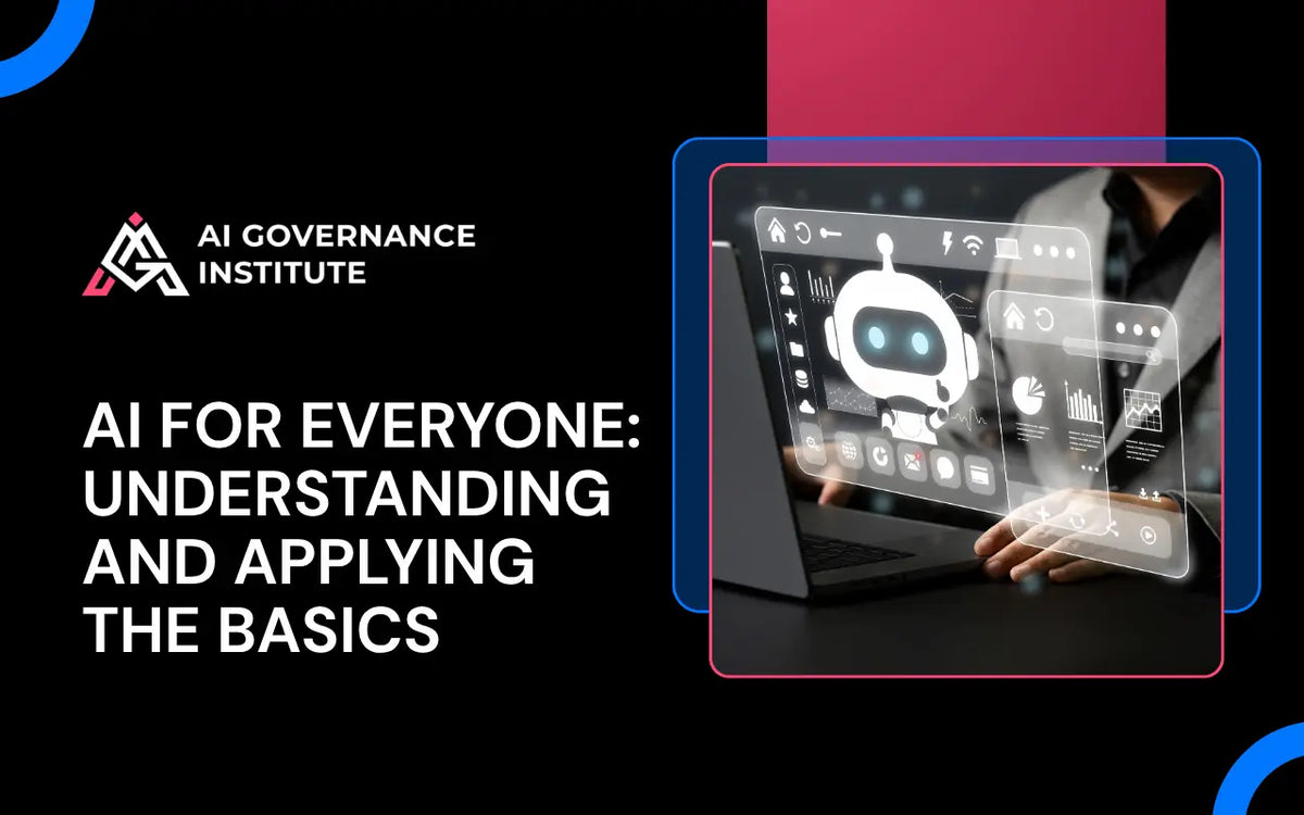 AI for Everyone course covering AI fundamentals, governance, practical applications, and essential concepts for everyday business use.