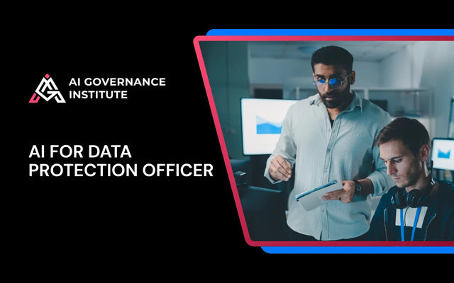 AI for Data Protection Officer online course covering AI compliance, GDPR, data privacy, risk management, and responsible AI governance.