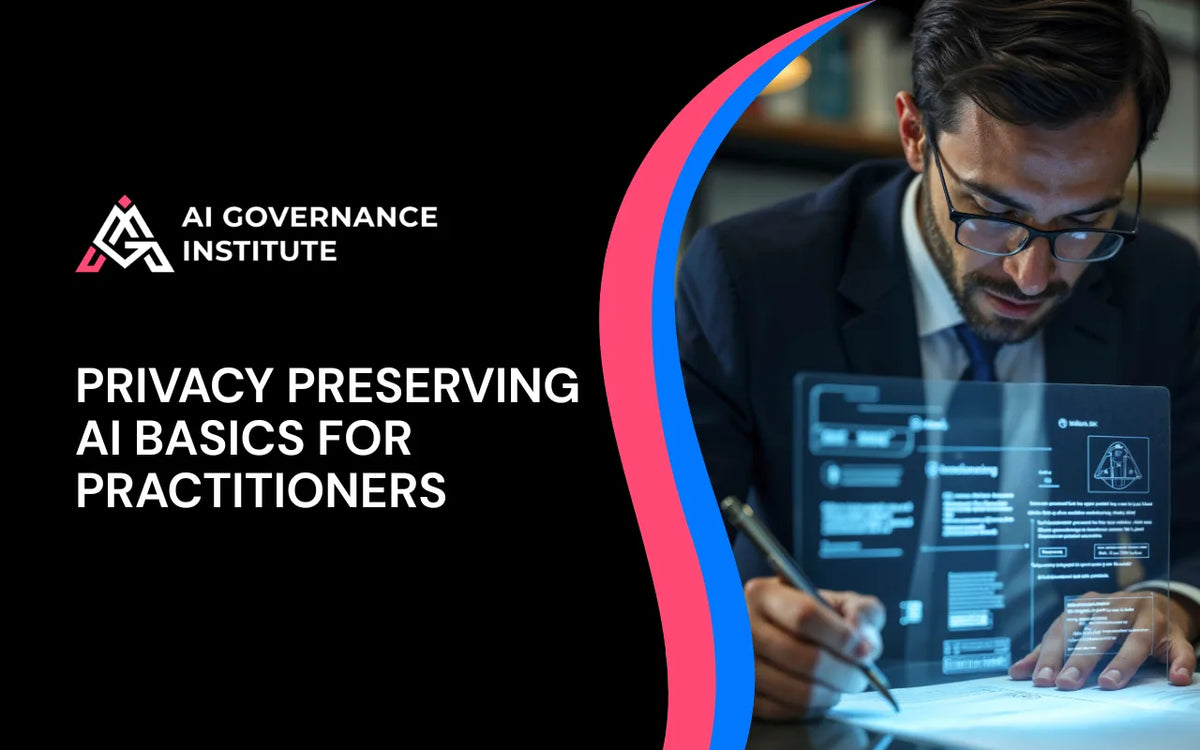 Privacy-preserving AI training for practitioners, covering data protection, secure AI practices, privacy risks, and responsible AI use.