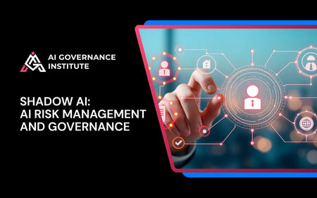 Shadow AI risk management and governance training covering unauthorized AI use, data security, compliance, oversight, and risk control.
